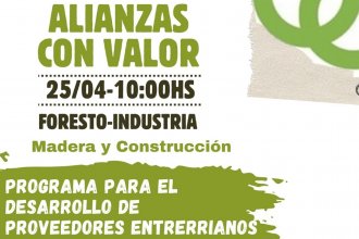 Invitan a participar del tercer encuentro de Alianzas con Valor en la foresto industria entrerriana