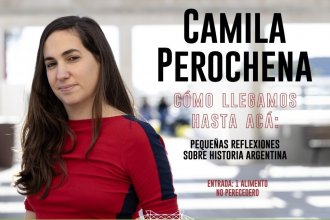 Para explicar &ldquo;cómo llegamos hasta acá&rdquo;, la Historiadora Camila Perochena se presentará en Concordia