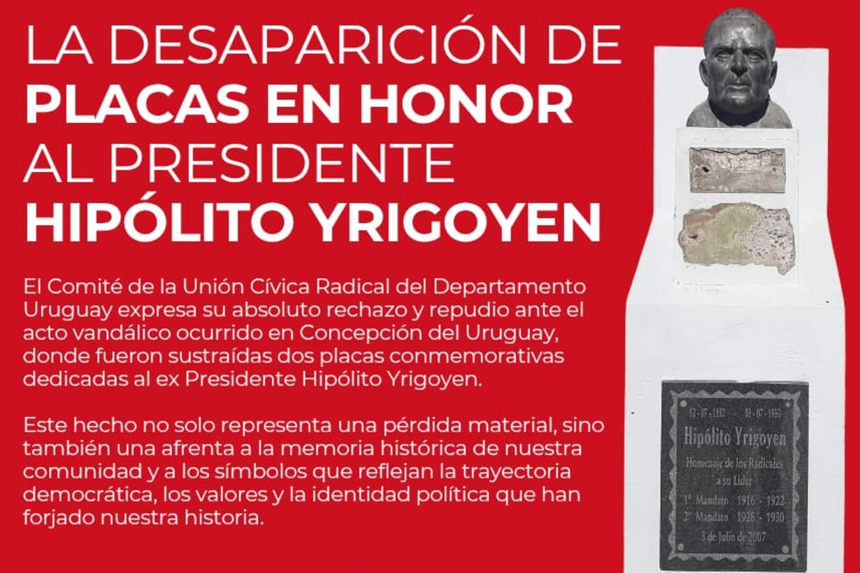 Desaparecieron placas en homenaje a Hipólito Yrigoyen y expresaron un fuerte repudio - Noticias - Elentrerios.com