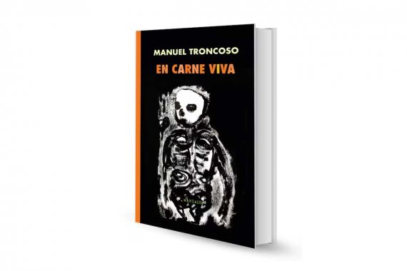 El ministro escritor. Reseña de &ldquo;En carne viva&rdquo;, de Manuel Troncoso